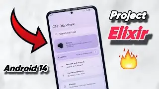 Finally Project Elixir V4.0 is here: Android 14 First Look 🤩