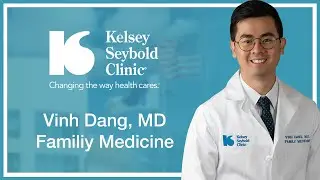 Vinh Dang, MD | Family Medicine | Kelsey-Seybold