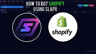 How to bot Shopify with SlapX
