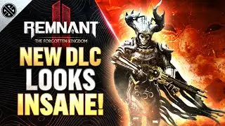 Remnant 2 - The Forgotten Kingdom DLC Revealed | First Look At New Gameplay