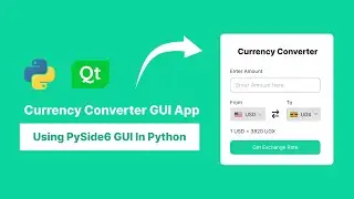 How to Create a Modern Currency Converter Using Python | GUI PySide6/PyQt6 Project