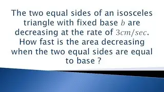 the two equal sides of an isoceles triangle with fixed base b is decreasing at the rate of 3cm/s....