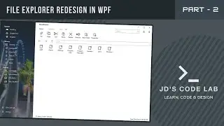 WPF C# | File Explorer UI Redesign (MVVM Code Part) | UI Design in Wpf C# (Jd's Code Lab)