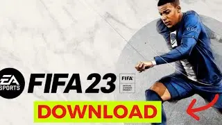 How to Download FIFA 23 on PC (Stpe-by-Step)