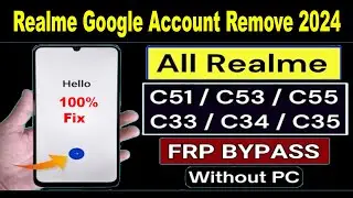 Realme C51 C53 C55 C33 C34 C35 Frp Bypass 2024 Realme C51 Google account remove without computer