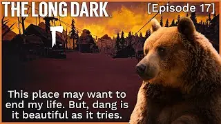 Let's Play - The Long Dark - Episode 17 [Lichen]