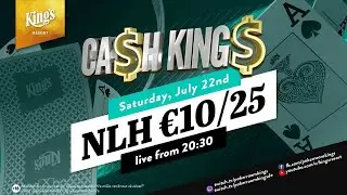 💸 Ca$h King$ Special €10/€25 NLH Cash Game live from King's Resort 👑