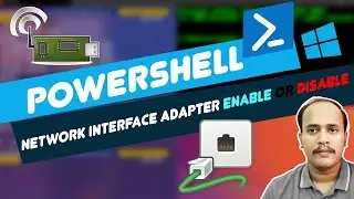 How to enable disable Network Adapter Via Powershell tutorial 2021 | Windows Terminal