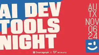 AI Dev Tools Night Austin 2024- Presented by Wursta and Sourcegraph