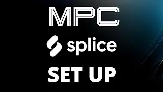 MPC Splice Integration - How to Set up MPC Live and MPC X with Splice.com