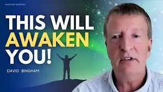 This Will Awaken You! Unlock Self-Realization, The Divine Secret & Infinite Bliss w/ David Bingham