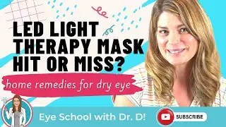 Home Remedies for Dry Eye | LED Light Therapy Mask: Hit Or Miss? | Simple Home Remedies for Dry Eyes