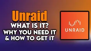 Unraid, What It Is, Why You Need It & How To Get It