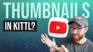 How To Easily Make Attractive YouTube Thumbnails With Kittl