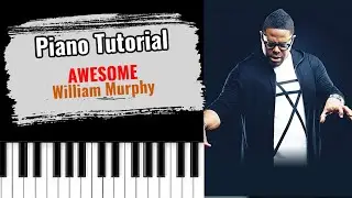 🎹AWESOME by William Murphy (easy piano tutorial lesson free)