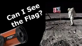 Can I See the Flag On the Moon Through My Telescope 