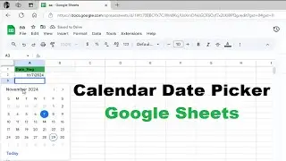 How to Add a Calendar Date Picker in column in Google Sheets2024