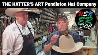 The Hatter's Art - Pendleton Hat Company