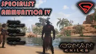 CONAN EXILES SPECIALIST AMMUNITION IV - FIRESPARK ARROWS, SMOKE ARROWS & ACID ARROWS