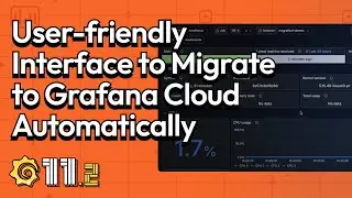 11.2 Grafana Cloud Migration Assistant in Public Preview (Demo) | Grafana