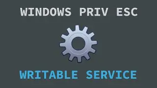 Windows Privilege Escalation - Writable Service Executable