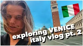 Exploring VENICE - Italy Vlog Pt. 2