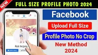 How To upload full size facebook profile picture without crop || facebook full profile picture 2024