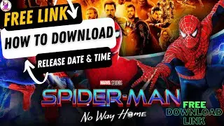 Spider-Man No Way Home Download Link | Spider Man no Way Home Release Date India