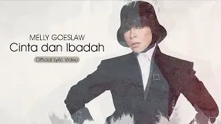 Melly Goeslaw - Cinta dan Ibadah | Official Lyric Video