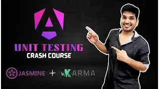 Angular Unit Testing Crash Course | Unit Testing for Beginners | Test Angular Components Like a Pro