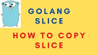 Golang Slice: Copying a Slice