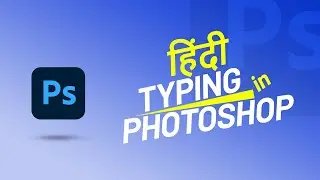 Unbelievable Trick: Learn How to Type in Hindi with Photoshop in 2 Minutes!