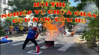 Video số 3: Hội thi nghiệp vụ phòng cháy chữa cháy