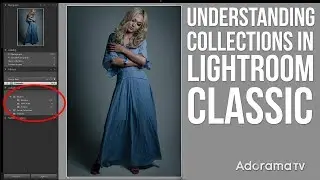 Using Collections in Adobe Lightroom Classic: Exploring Photography with Mark Wallace