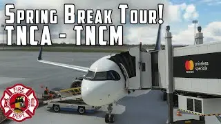 FBW A32NX TNCA - TNCM | Spring Break Tour! | Ep05