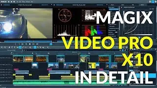 Magix Video Pro X10 Video Editor In Detail