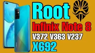 How To Root Infinix Note 8 X692 | V372 | V363 | V237 | Without TWRP Magisk Install Free