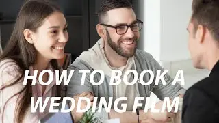 How To BOOK A Wedding Film CLIENT