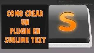 Cómo Crear un Plugin en Sublime Text