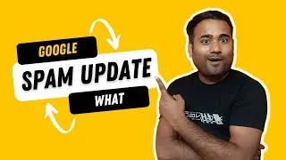 Google Spam Search Update 2022 | How to recover  Website Traffic From Spam Update