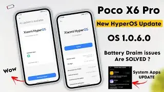 Poco X6 Pro New HyperOS Update OS1.0.6.0 - Official Indian Update - Battery Drain Issue Is Solved ?