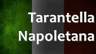 Italian Folk Song - Tarantella Napoletana