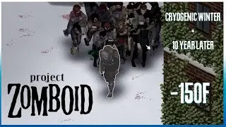 Surviving CRYOGENIC WINTER and 10 YEARS LATER mods in project Zomboid