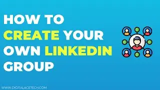 How to create your own LinkedIn Group