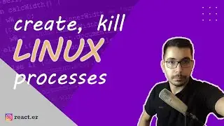 UNIX Linux create and kill processes background and foreground in 10 mins | ep 6