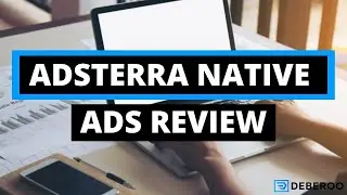 The Ultimate AdSterra Native Ads Platform Review [2021]