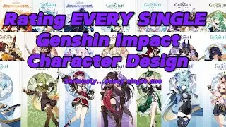 Rating EVERY SINGLE Genshin Impact Character Design (seriously, every single one.)