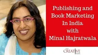 Self-Publishing And Book Marketing In India With Minal Hajratwala