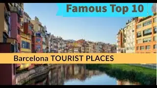 Famous Top 10 places to visit in Barcelona Video | Barcelona Tourist Places