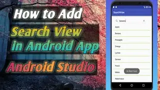 Search View Example in Android Studio||Add Search View in Android Project